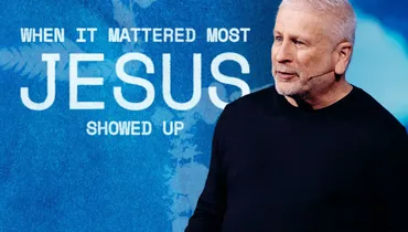 When It Mattered Most—Jesus Showed Up - Louie Giglio
