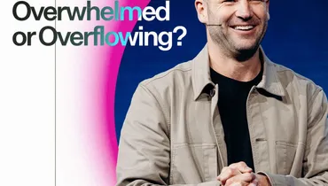 Overwhelmed or Overflowing? - Brad Jones