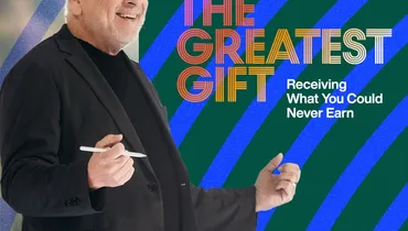 The Greatest Gift - Receiving What You Could Never Earn - Louie Giglio