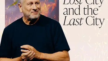 The Lost City and the Last City - Louie Giglio