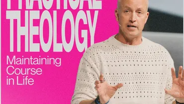 Practical Theology: Maintaining Course in Life - Aaron Coe