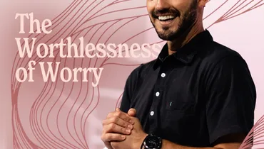 The Worthlessness of Worry - Grant Partrick