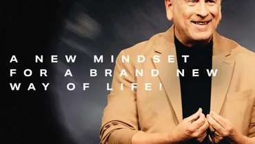 A New Mindset for a Brand New Way of Life! - Louie Giglio
