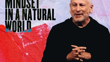 A Supernatural Mindset in a Natural World - Louie Giglio