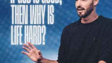 If God is Good, Then Why is Life Hard? - Grant Partrick