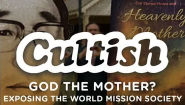 God the Mother?  Exposing the World Mission Society Church of God
