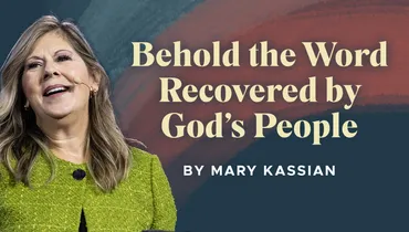 Behold the Word Recovered by God’s People, Ep. 1