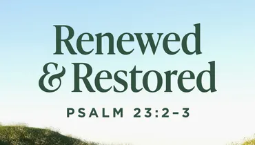 Renewed and Restored, Ep. 2
