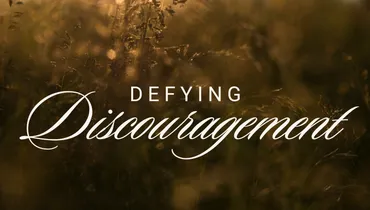 Defying Discouragement, Ep. 1