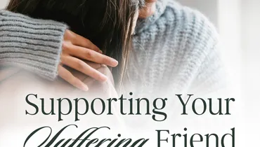 Supporting Your Suffering Friend, with Jani Ortlund