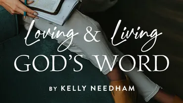 Loving and Living God’s Word