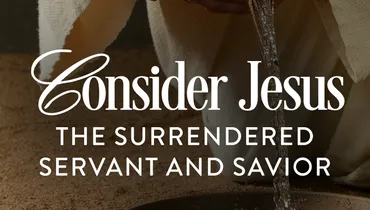 Consider Jesus, Ep. 2