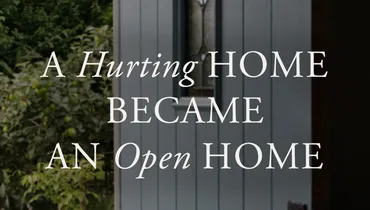 A Hurting Home Becomes an Open Home, Ep. 2