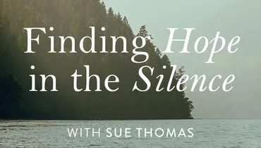 Finding Hope in the Silence, Ep. 2