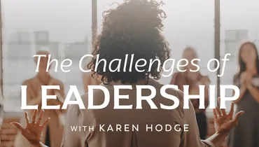 The Challenges of Leadership