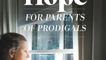 Hope for Parents of Prodigals