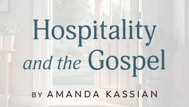 Hospitality and the Gospel, Ep. 1