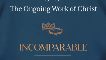 Incomparable: Now and Forever with Christ, Ep. 6
