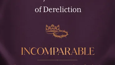 Incomparable: The Seven Last Words of Christ, Ep. 4