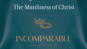 Incomparable: The Person of Christ, Ep. 12