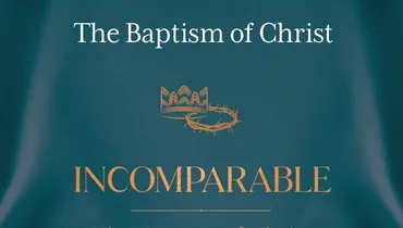 Incomparable: The Person of Christ, Ep. 8
