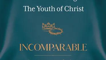 Incomparable: The Person of Christ, Ep. 6