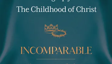 Incomparable: The Person of Christ, Ep. 5