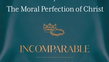 Incomparable: The Person of Christ, Ep. 2