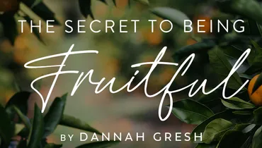 The Secret to Being Fruitful, Ep. 2