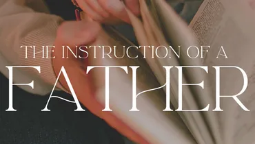 The Instruction of a Father, Ep. 4