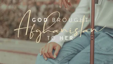 God Brought Afghanistan to Her