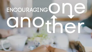 Encouraging One Another, Episode 2