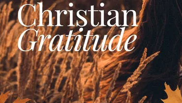 Christian Gratitude, Episode 2