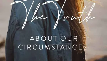 The Truth about Our Circumstances, Episode 2