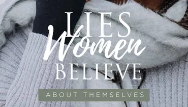 Lies Women Believe about Themselves, Episode 1