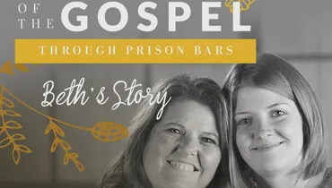 The Beauty of the Gospel Through Prison Bars