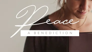 Peace: A Benediction