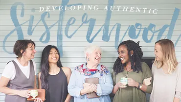 Developing Authentic Sisterhood