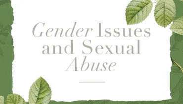 Gender Issues and Sexual Abuse
