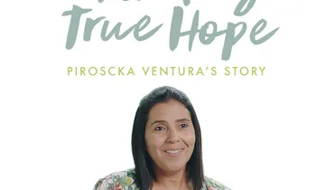 Finding True Hope: Piroscka Ventura's Story