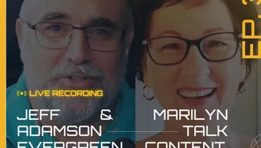 EP342 Live Recording - Jeff & Marilyn Adamson Talk Evergreen Content, Reaching GenZ & GenA, Digitally