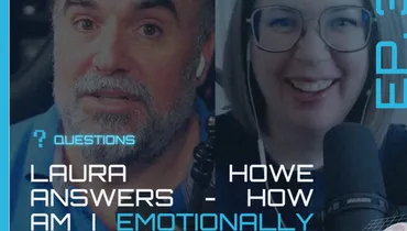 EP 328 - Questions - Laura Howe answers "How am I emotionally present for people, digitally?"