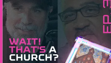 EP301 - Wait! That's A Church? - What, Why & How?