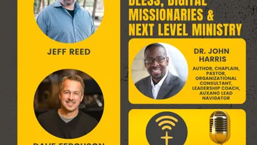EP274 - Dave Ferguson, BLESS, Digital Missionaries & Next Level Ministry