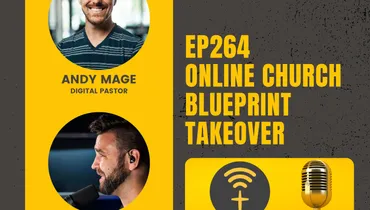 EP264-Online Church Blueprint Takeover