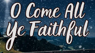 O Come All Ye Faithful: How to Have Joy This Christmas