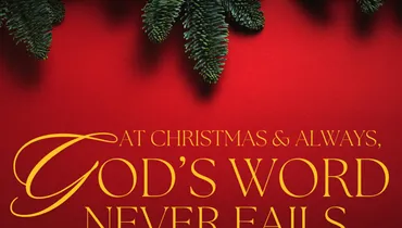 At Christmas and Always God's Word Never Fails