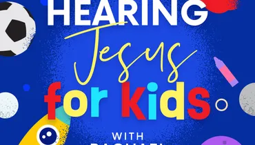 Introducing The Best New Children's Bible Study Podcast: Hearing Jesus for Kids