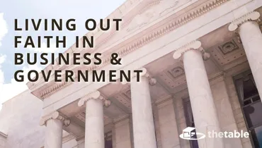 Living Out Faith in Business and Government: Classic