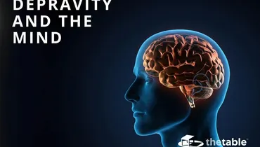 Depravity and the Mind